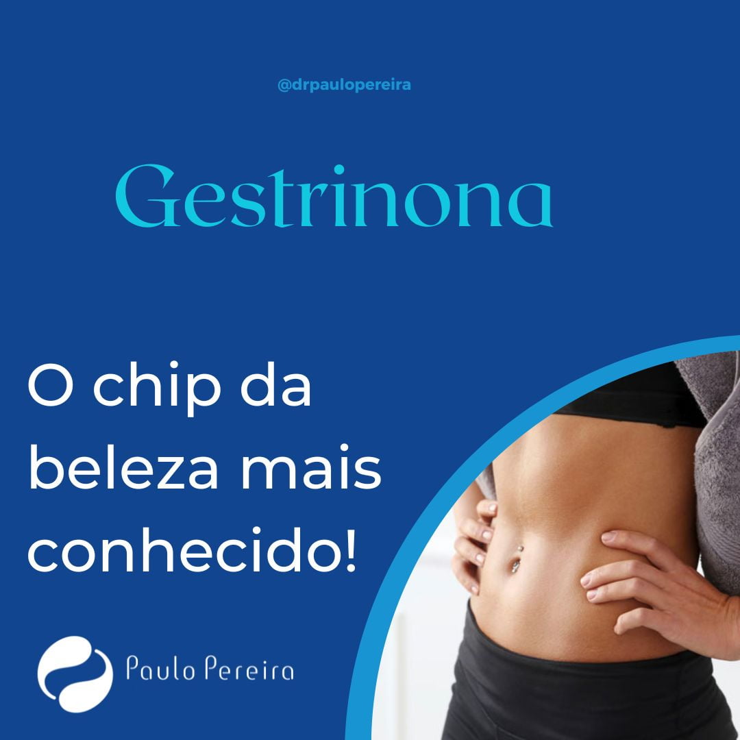 Gestrinona O Chip Da Beleza Mais Conhecido Dr Paulo Pereira Med Integrativa